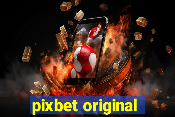 pixbet original