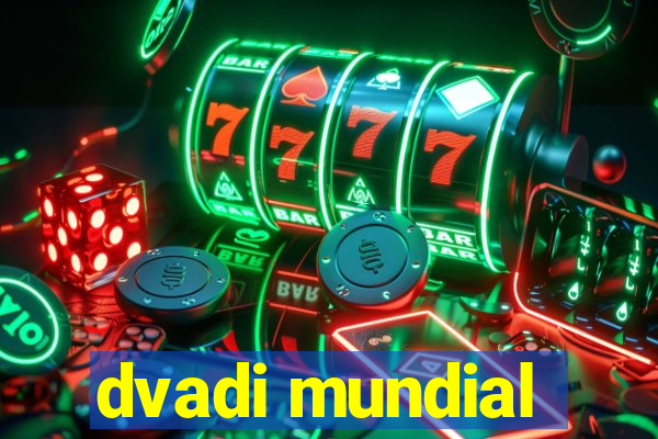 dvadi mundial