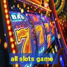 all slots game