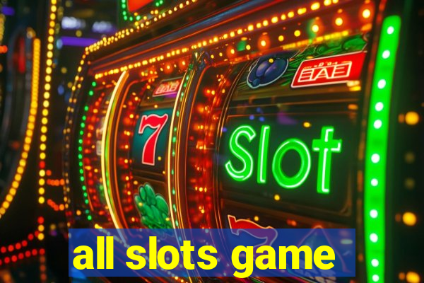 all slots game