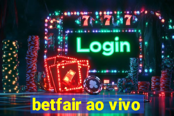 betfair ao vivo