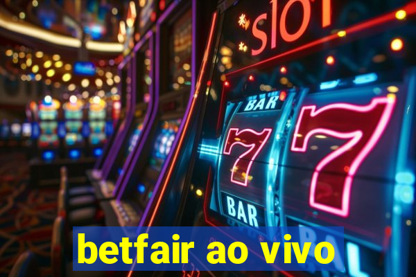 betfair ao vivo