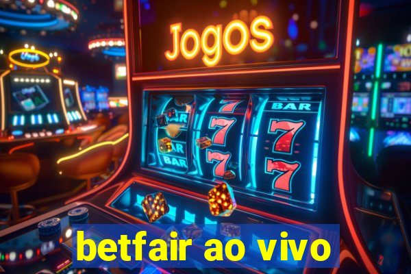 betfair ao vivo