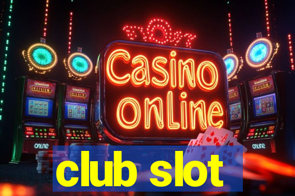 club slot