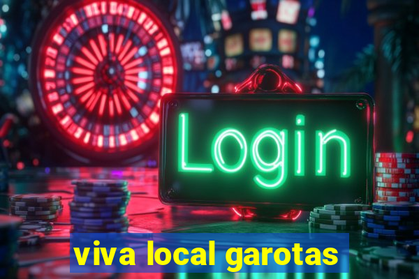 viva local garotas