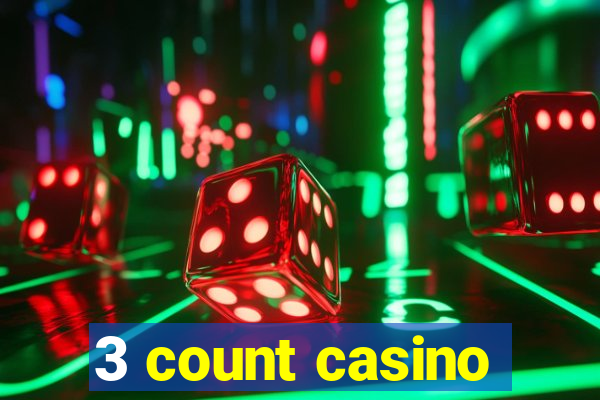 3 count casino