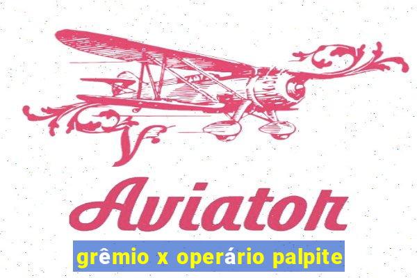 grêmio x operário palpite