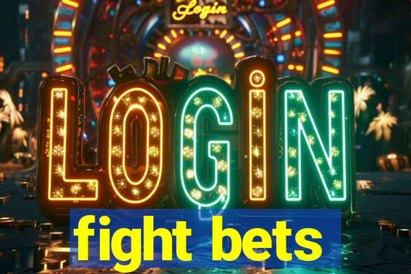 fight bets