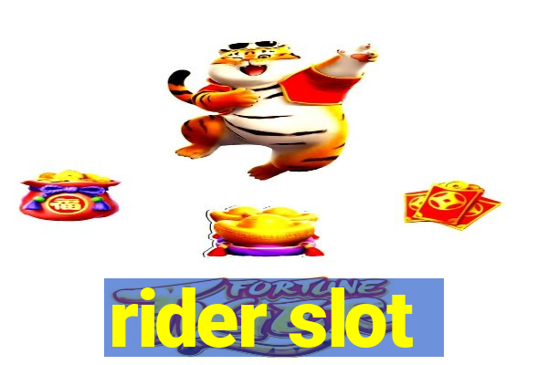 rider slot