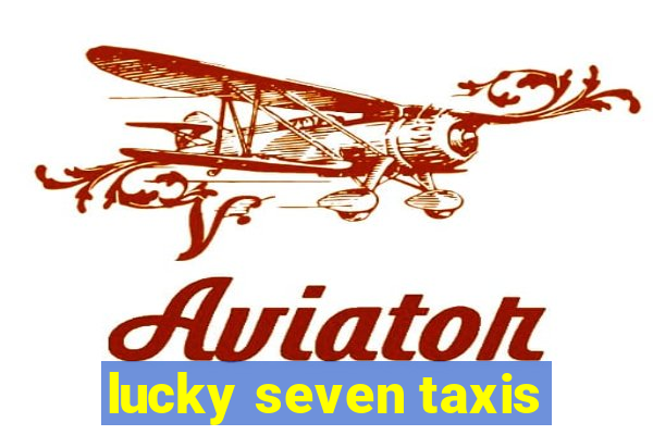 lucky seven taxis