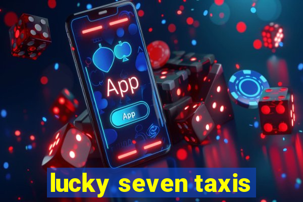 lucky seven taxis