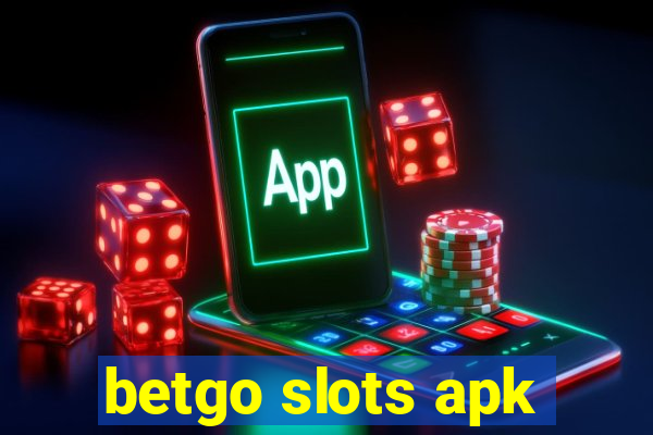 betgo slots apk