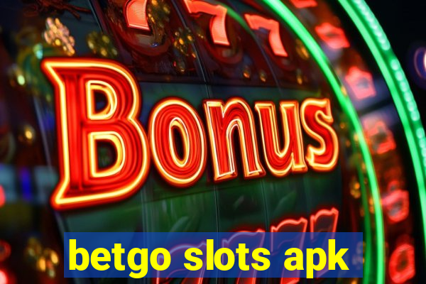 betgo slots apk