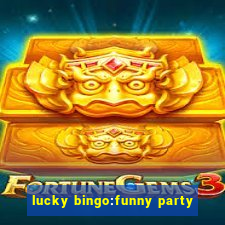 lucky bingo:funny party