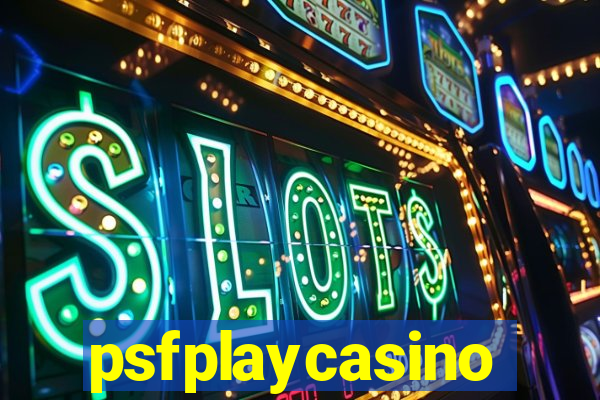 psfplaycasino