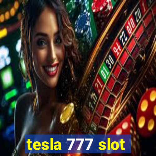 tesla 777 slot