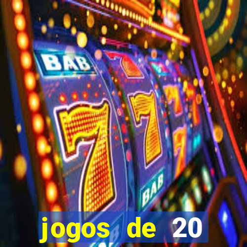 jogos de 20 centavos na estrela bet