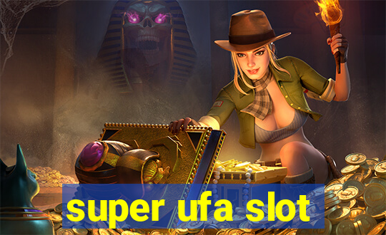 super ufa slot