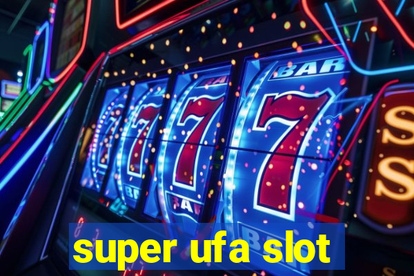 super ufa slot