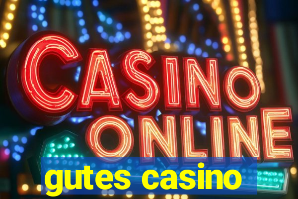 gutes casino