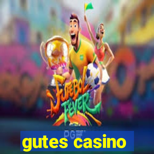 gutes casino