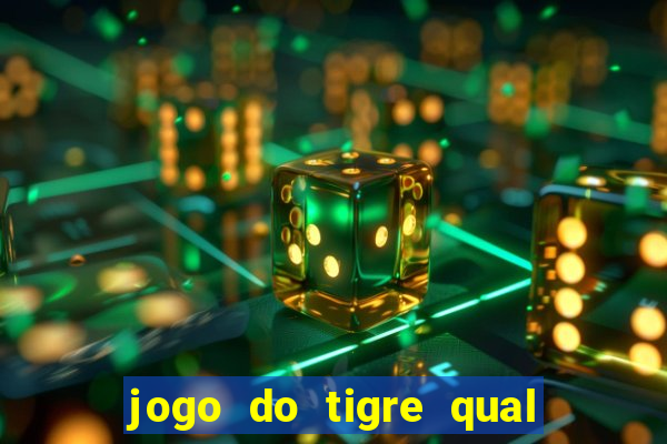 jogo do tigre qual a melhor plataforma