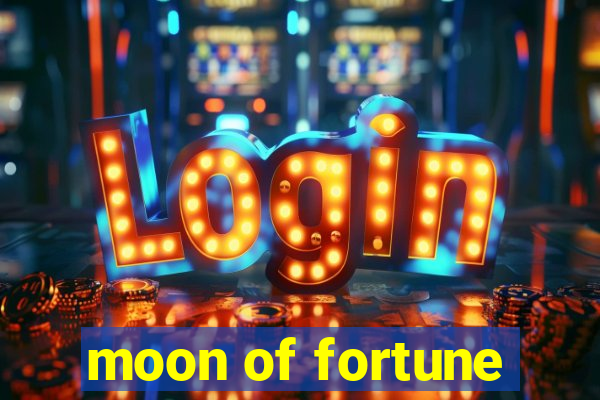 moon of fortune