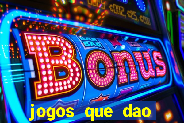 jogos que dao bonus em dinheiro