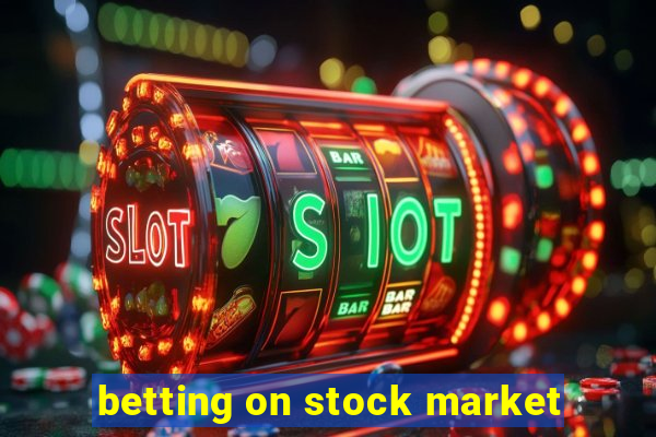 betting on stock market