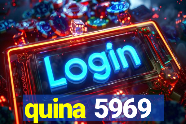 quina 5969