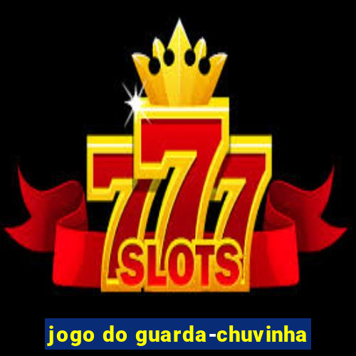 jogo do guarda-chuvinha