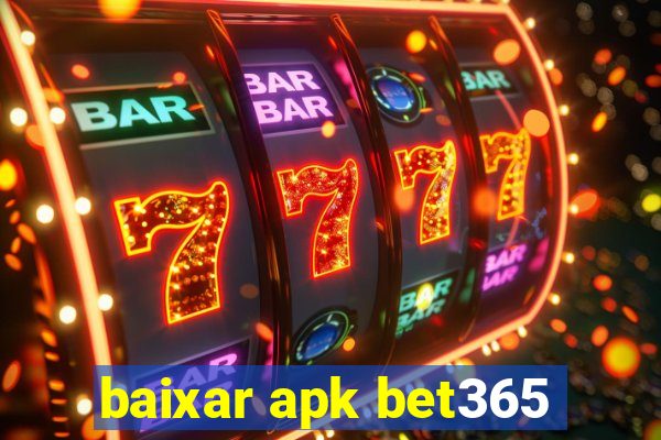 baixar apk bet365