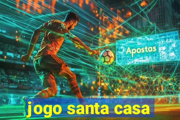 jogo santa casa