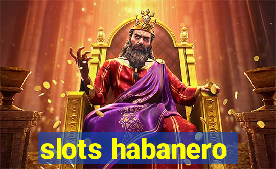 slots habanero