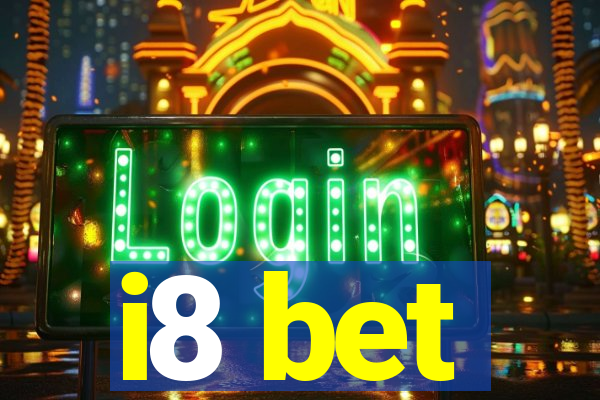 i8 bet