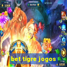 bet tigre jogos