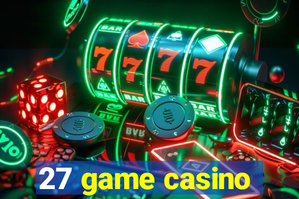 27 game casino