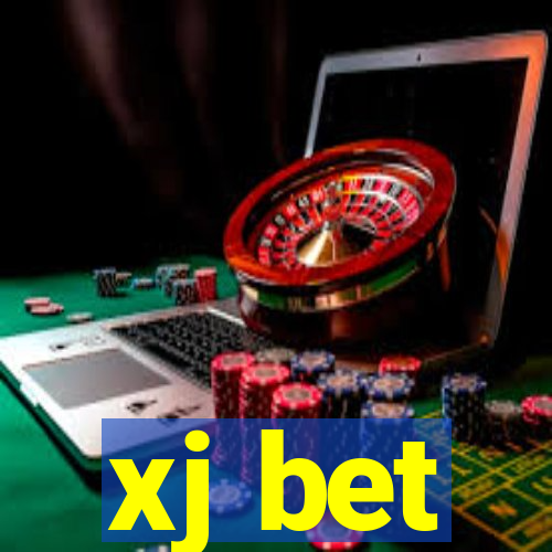 xj bet