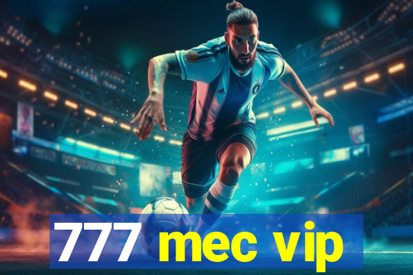 777 mec vip