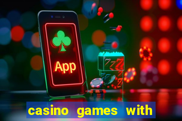 casino games with real money