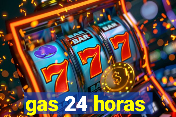 gas 24 horas