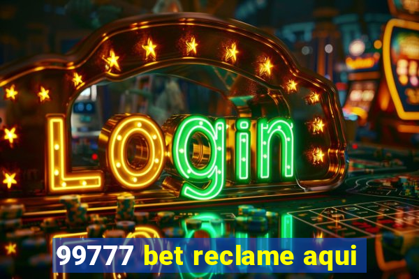 99777 bet reclame aqui