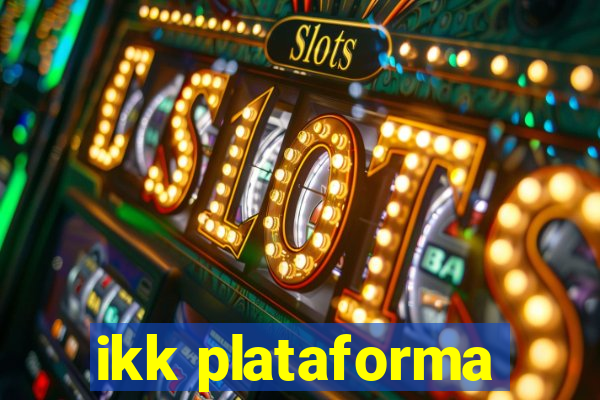 ikk plataforma