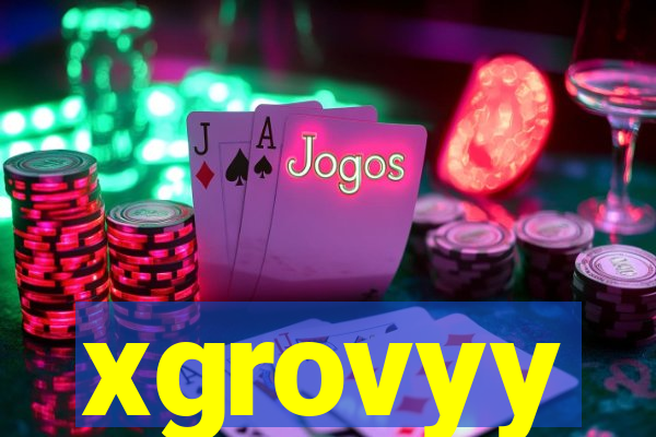 xgrovyy