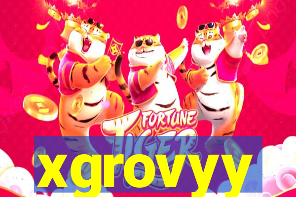 xgrovyy