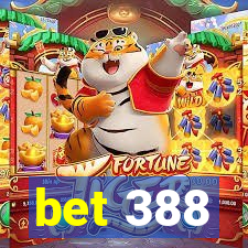 bet 388