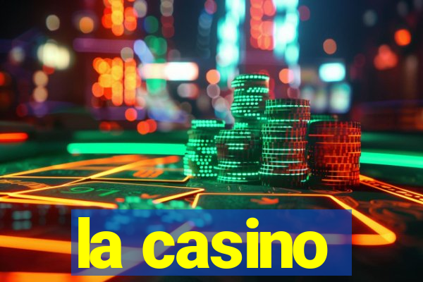 la casino