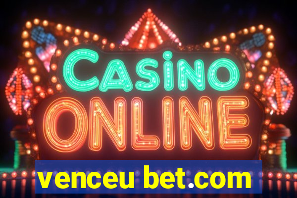 venceu bet.com