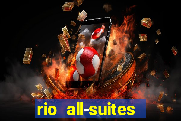 rio all-suites hotel & casino las vegas