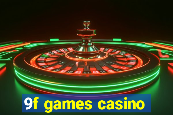 9f games casino